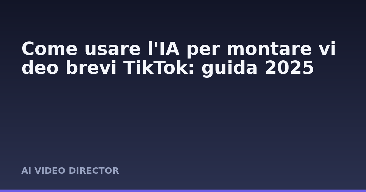 Come usare l'IA per montare video brevi TikTok: guida 2025