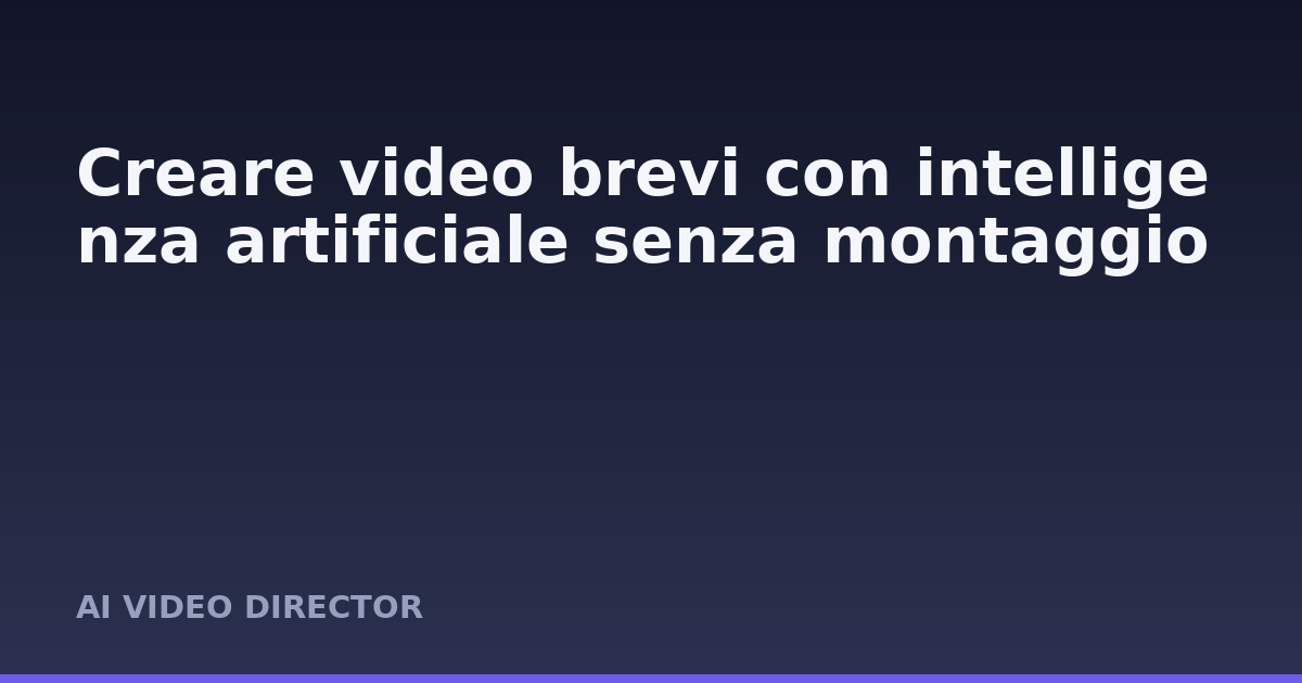 Creare video brevi con intelligenza artificiale senza montaggio