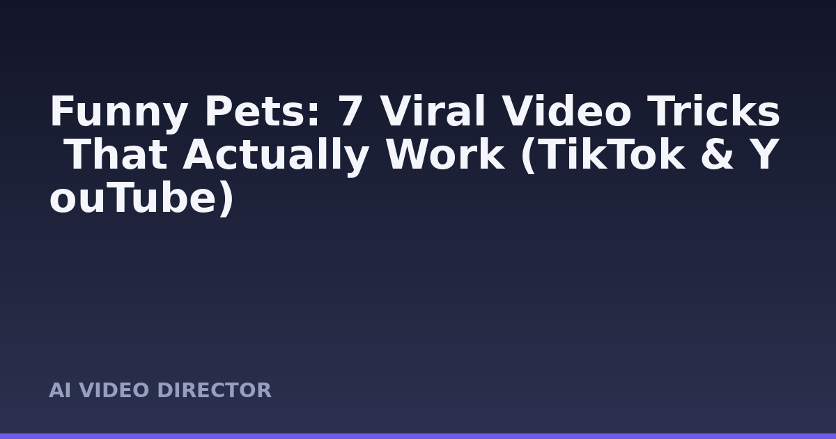 Funny Pets: 7 Viral Video Tricks That Actually Work (TikTok & YouTube)