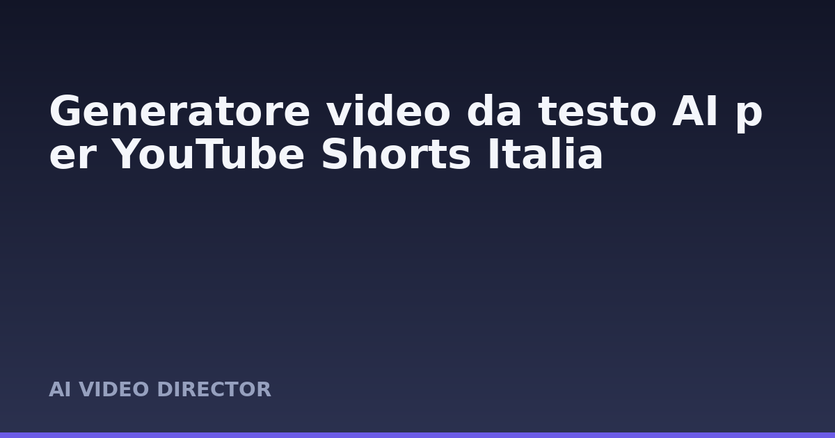Generatore video da testo AI per YouTube Shorts Italia