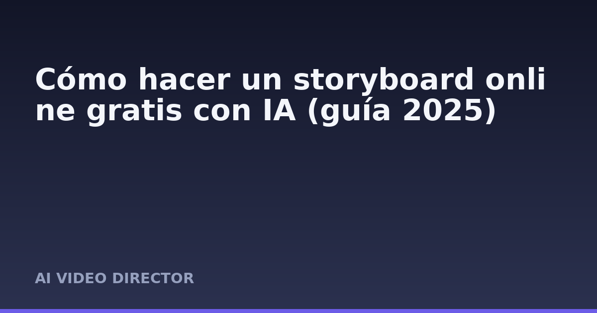 Cómo hacer un storyboard online gratis con IA (guía 2025)