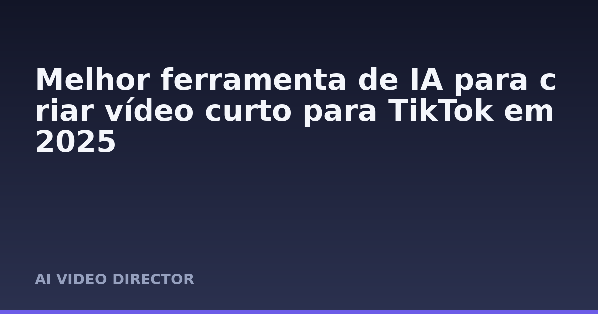 Melhor ferramenta de IA para criar vídeo curto para TikTok em 2025